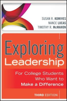 Exploring Leadership with Access Code: For College Students Who Want to Make a Difference by Komives, Susan R.