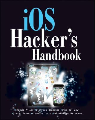 iOS Hacker's Handbook by Miller