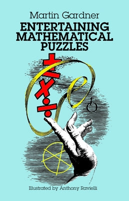 Entertaining Mathematical Puzzles by Gardner, Martin