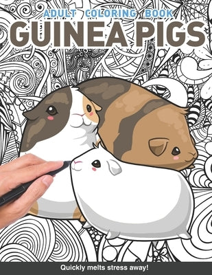 Guinea pig Adults Coloring Book: gerbil cute and cuddly wheek sounds for adults relaxation art large creativity grown ups coloring relaxation stress r by Books, Craft Genius