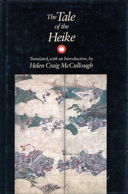 The Tale of the Heike by McCullough, Helen Craig