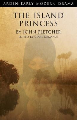 The Island Princess by Fletcher, John