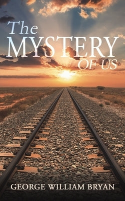 The Mystery of Us by Bryan, George William