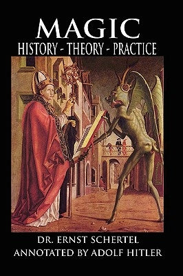 Magic: History, Theory, Practice by Schertel, Ernst