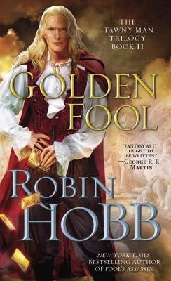 Golden Fool: The Tawny Man Trilogy Book 2 by Hobb, Robin