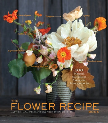 The Flower Recipe Book by Harampolis, Alethea