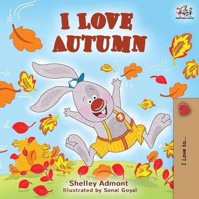 I Love Autumn: Fall children's book by Admont, Shelley