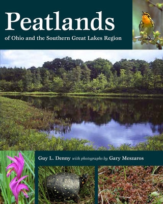 Peatlands of Ohio and the Southern Great Lakes Region by Denny, Guy L.