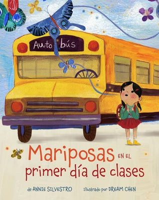 Mariposas En El Primer Día de Clases (Spanish Edition) by Silvestro, Annie