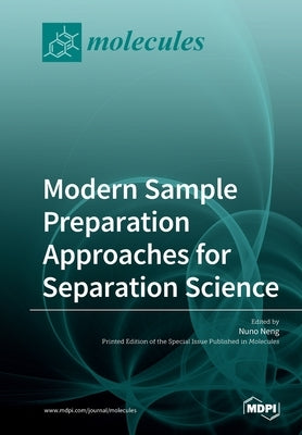Modern Sample Preparation Approaches for Separation Science by Neng, Nuno