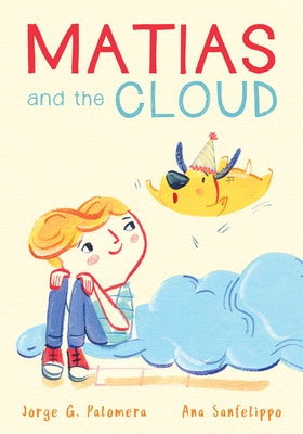 Matias and the Cloud by Palomera, Jorge G.