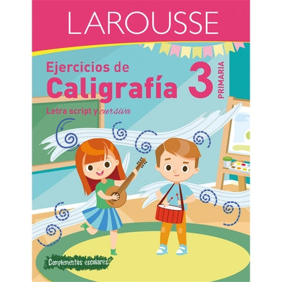 Ejercicios de Caligrafía 3° de Primaria by Ediciones Larousse