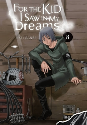 For the Kid I Saw in My Dreams, Vol. 8 by Sanbe, Kei