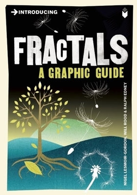 Introducing Fractals: A Graphic Guide by Lesmoir-Gordon, Nigel