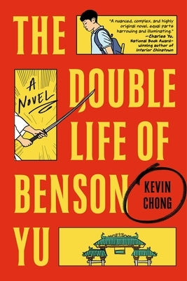 The Double Life of Benson Yu by Chong, Kevin