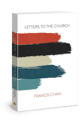 Letters to the Church by Chan, Francis