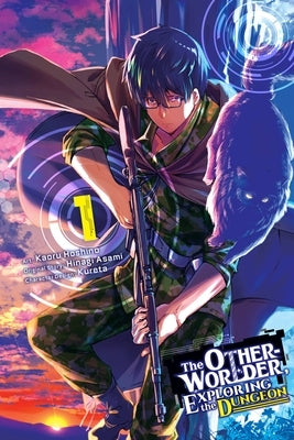 The Otherworlder, Exploring the Dungeon, Vol. 1 (Manga) by Asami, Hinagi