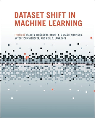 Dataset Shift in Machine Learning by Quinonero-Candela, Joaquin