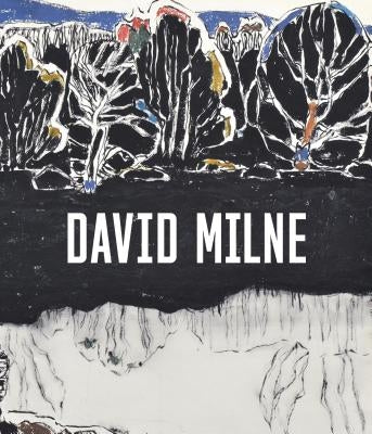 David Milne: Modern Painting by Milroy, Sarah