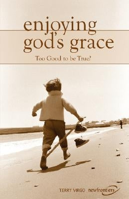 Enjoying God's Grace by Virgo, Terry