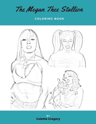 The Megan Thee Stallion Coloring Book by Gregory, Colette
