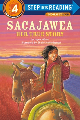 Sacajawea: Her True Story by Milton, Joyce