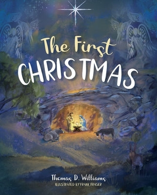 First Christmas by Williams, Thomas D.