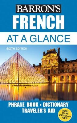 French at a Glance: Foreign Language Phrasebook & Dictionary by Stein, Gail