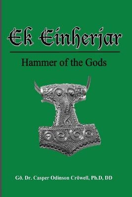 Ek Einherjar: Hammer of the Gods by Crowell, Linda Friggasdottir