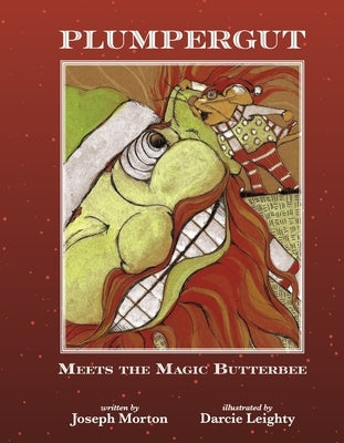 Plumpergut Meets the Magic Butterbee by Morton, Joseph