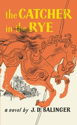 The Catcher in the Rye by Salinger, J. D.