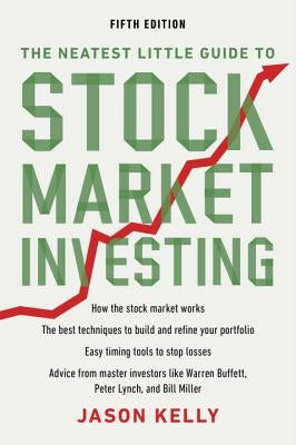The Neatest Little Guide to Stock Market Investing: Fifth Edition by Kelly, Jason