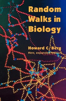 Random Walks in Biology: New and Expanded Edition by Berg, Howard C.