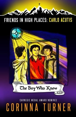 The Boy Who Knew (Carlo Acutis) by Turner, Corinna