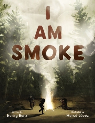 I Am Smoke by Herz, Henry