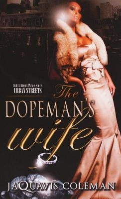 The Dopeman's Wife by Coleman, JaQuavis