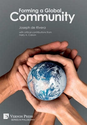 Forming a Global Community by De Rivera, Joseph