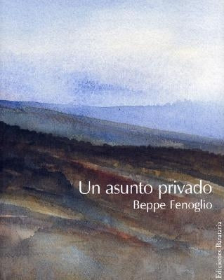 Un Asunto Privado by Fenoglio, Beppe