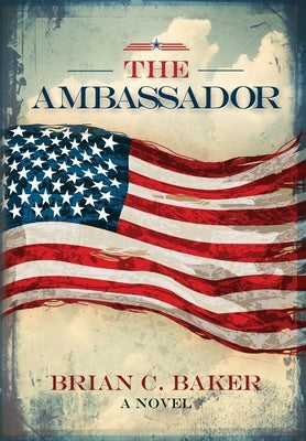 The Ambassador by Baker, Brian Calvin