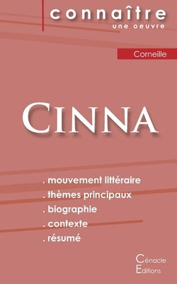 Fiche de lecture Cinna de Corneille (Analyse littéraire de référence et résumé complet) by Corneille, Pierre