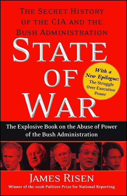 State of War: The Secret History of the CIA and the Bush Administration by Risen, James