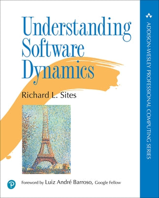 Understanding Software Dynamics by Sites, Richard