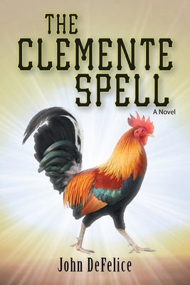 The Clemente Spell by DeFelice, John