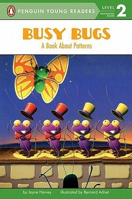 Busy Bugs: A Book about Patterns by Harvey, Jayne