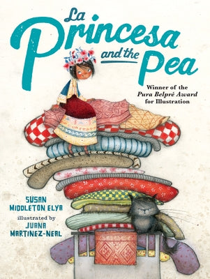 La Princesa and the Pea by Elya, Susan Middleton