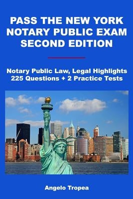 Pass the New York Notary Public Exam Second Edition by Tropea, Angelo