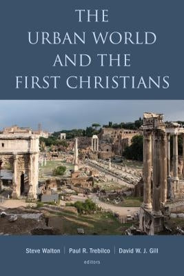 Urban World and the First Christians by Walton, Steve