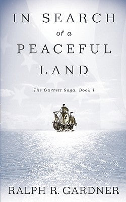 In Search of a Peaceful Land by Gardner, Ralph R.