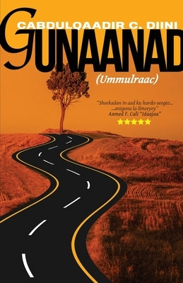 Gunaanad (Ummulraac) by Diini, Cabdulqaadir C.