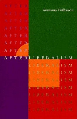 After Liberalism by Wallerstein, Immanuel